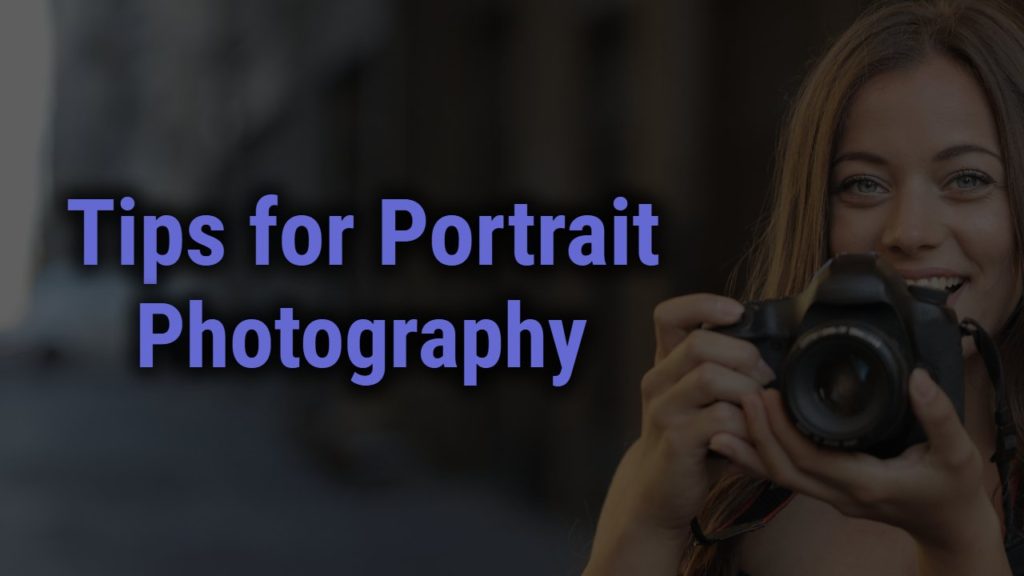 5 Essential Tips To Make Your Portrait Photography Stunning ...